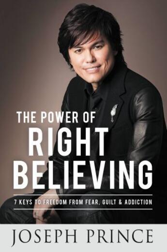 Couverture du livre « The Power of Right Believing » de Prince Joseph aux éditions Faitwords