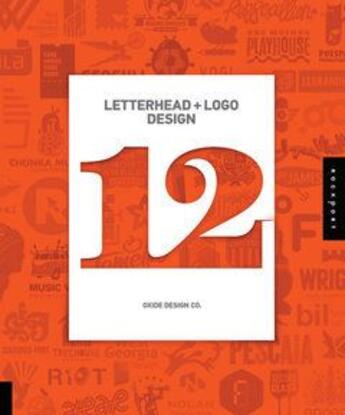 Couverture du livre « Letterhead and logo design 12 (hardback) » de Oxide Design Co. aux éditions Rockport