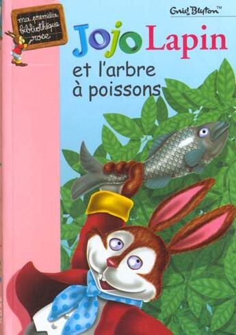 Couverture du livre « Jojo lapin et l'arbre à poissons » de Enid Blyton aux éditions Hachette Jeunesse