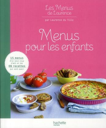 Couverture du livre « Menus pour les enfants » de Laurence Du Tilly aux éditions Hachette Pratique