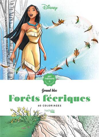 Couverture du livre « Art-thérapie ; grand bloc : forêts féeriques ; 60 coloriages » de Disney aux éditions Hachette Pratique