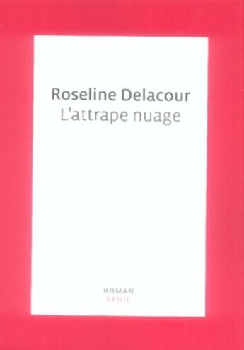 Couverture du livre « L'attrape nuage » de Roseline Delacour aux éditions Seuil