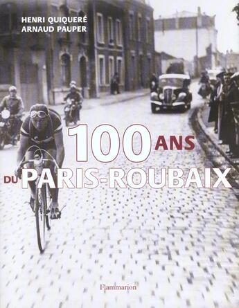 Couverture du livre « Cent ans du paris-roubaix » de Pauper/Quiquere aux éditions Flammarion