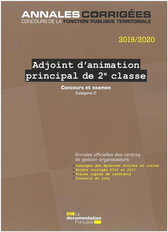 Couverture du livre « Adjoint d'animation principal de 2e classe ; concours et examen ; concours externe, interne, 3e concours, examen d'avancement de grade, catégorie C (édition 2019/2020) » de  aux éditions Documentation Francaise