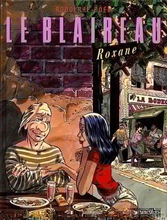 Couverture du livre « Le blaireau t.3 ; Roxanne » de Rodolphe et Boem aux éditions Dargaud