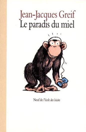 Couverture du livre « Paradis du miel (le) » de Jean-Jacques Greif aux éditions Ecole Des Loisirs