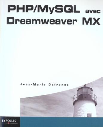 Couverture du livre « PHP/MySQL avec Dreamweaver MX » de Defrance Jean-Marie aux éditions Eyrolles