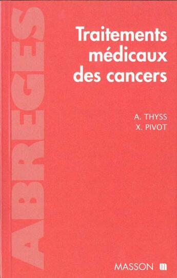 Couverture du livre « Traitements medicaux des cancers » de Thyss aux éditions Elsevier-masson