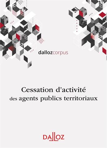 Couverture du livre « Cessation d'activité des agents territoriaux » de Stephane Guerard aux éditions Dalloz