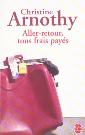 Couverture du livre « Aller-retour, tous frais payes » de Arnothy William Dick aux éditions Le Livre De Poche