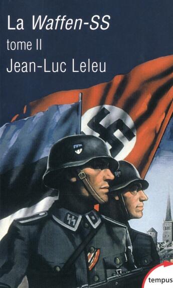 Couverture du livre « La waffen-SS Tome 2 » de Jean-Luc Leleu aux éditions Tempus/perrin