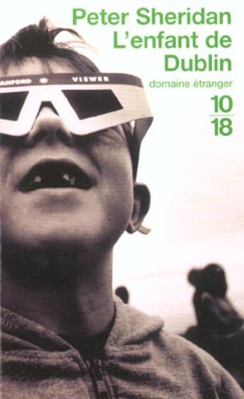 Couverture du livre « L'Enfant De Dublin » de Peter Sheridan aux éditions 10/18