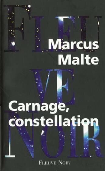 Couverture du livre « Carnage constellation » de Marcus Malte aux éditions Fleuve Editions