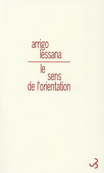 Couverture du livre « Le sens de l'orientation » de Arrigo Lessana aux éditions Christian Bourgois