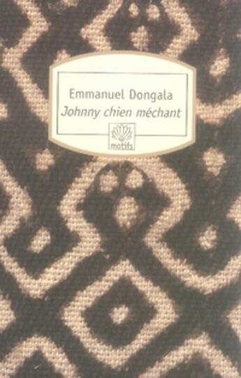 Couverture du livre « Johnny chien méchant » de Emmanuel Dongala aux éditions Motifs