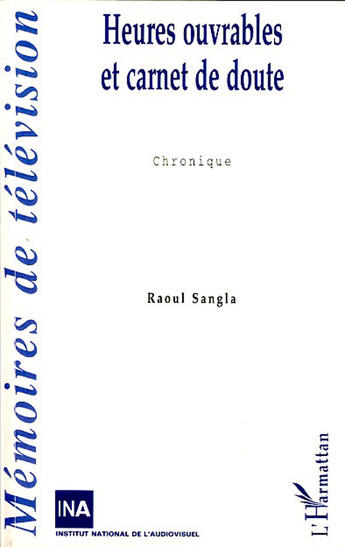 Couverture du livre « Heures ouvrables et carnet de doute ; chronique » de Raoul Sangla aux éditions L'harmattan