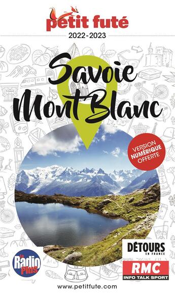 Couverture du livre « GUIDE PETIT FUTE ; REGION : Savoie, Mont-Blanc (édition 2022) » de Collectif Petit Fute aux éditions Le Petit Fute