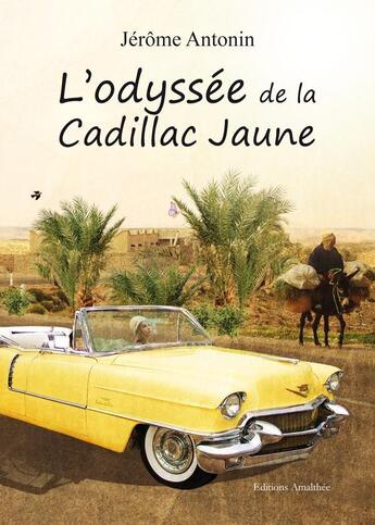 Couverture du livre « L'odyssee de la cadillac jaune » de Antonin aux éditions Amalthee