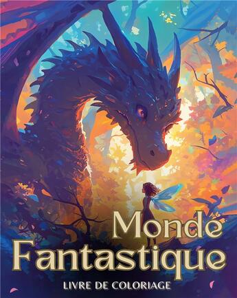 Couverture du livre « Monde Fantastique : Livre de coloriage » de Créatif Factory aux éditions Books On Demand