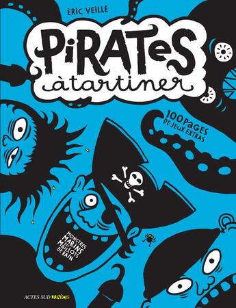 Couverture du livre « Pirates à tartiner » de Eric Veille aux éditions Actes Sud