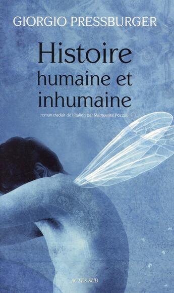 Couverture du livre « Histoire humaine et inhumaine » de Giorgio Pressburger aux éditions Actes Sud