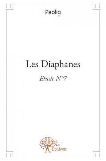 Couverture du livre « Les diaphanes » de Paolig aux éditions Edilivre