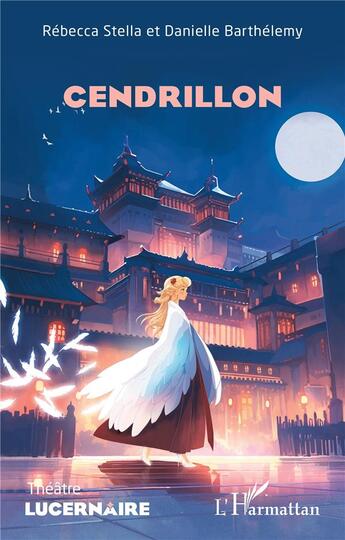 Couverture du livre « Cendrillon » de Danielle Barthelemy et Rebecca Stella aux éditions L'harmattan