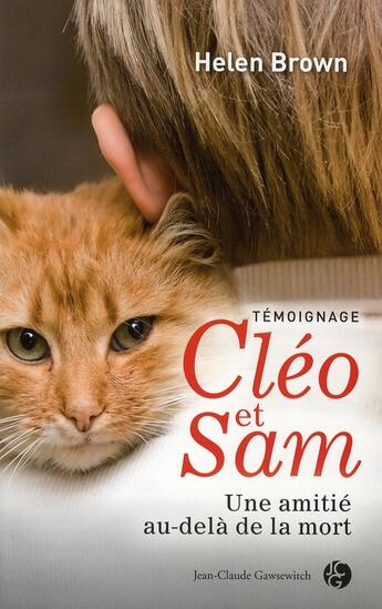 Couverture du livre « Cléo et Sam ; une amitié au-delà de la mort » de Helen Brown aux éditions Jean-claude Gawsewitch