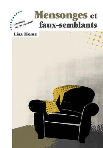 Couverture du livre « Mensonges et faux-semblants » de Lisa Heme aux éditions Les Deux Encres