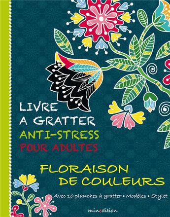 Couverture du livre « Livre à gratter anti-stress ; éclosion de fleurs » de Eva Schindler aux éditions Mineditions