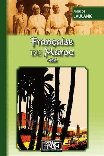 Couverture du livre « Française du Maroc » de Anne De Laulanie aux éditions Prng