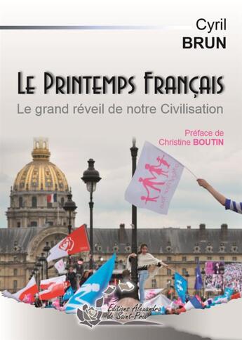 Couverture du livre « Le printemps français ; le grand réveil de notre civilisation. » de Brun Cyril aux éditions Alexandra De Saint Prix