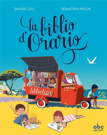 Couverture du livre « La biblio d'Orazio » de Davide Cali et Sebastien Pelon aux éditions Abc Melody