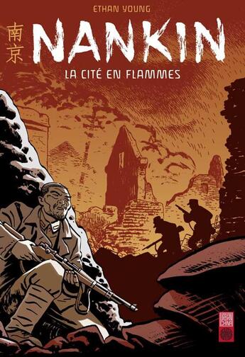 Couverture du livre « Nankin ; la cité en flammes » de Ethan Young aux éditions Urban China