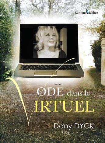 Couverture du livre « Ode dans le virtuel » de Dyck Dany aux éditions Melibee