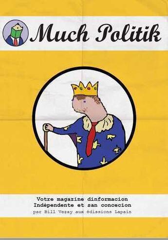 Couverture du livre « Much politik Tome 3 : bienvenue en Macronie » de Bill Vezay aux éditions Lapin