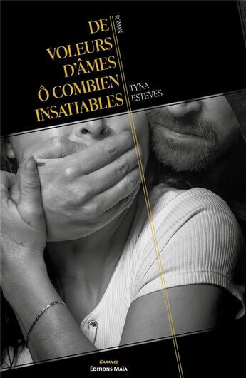 Couverture du livre « De voleurs d'âmes ô combien insatiables » de Esteves Tyna aux éditions Editions Maia