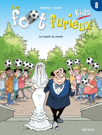 Couverture du livre « Les Foot Furieux kids Tome 8 : Le coach se marie » de Gurcan Gursel et Daniel Bultreys aux éditions Les 3 As