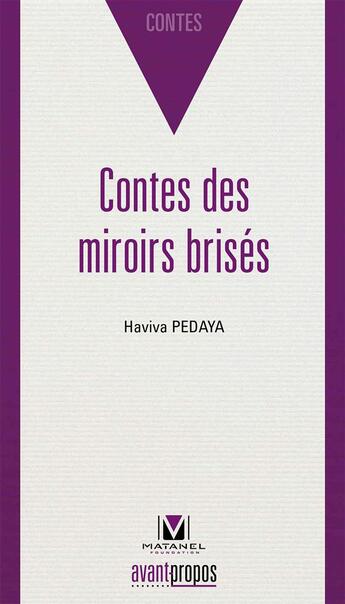 Couverture du livre « Contes des miroirs brisés » de Haviva Pedaya aux éditions Avant-propos