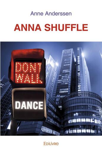 Couverture du livre « Anna shuffle » de Anderssen Anne aux éditions Edilivre