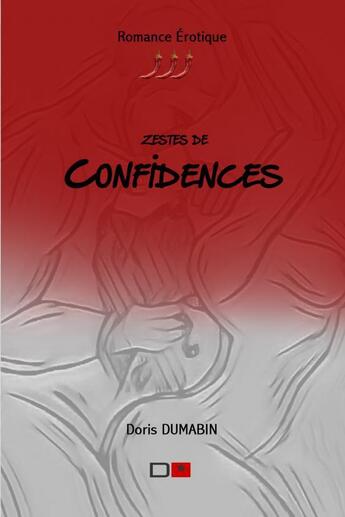 Couverture du livre « Zestes de confidences » de Dumabin Doris aux éditions Thebookedition.com