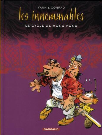 Couverture du livre « Les Innommables Tome 1 : le cycle de Honk-Kong » de Yann et Didier Conrad aux éditions Dargaud