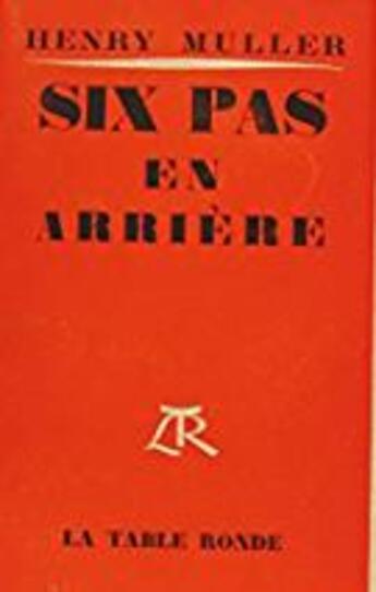 Couverture du livre « Six pas en arriere » de Henry Muller aux éditions Table Ronde