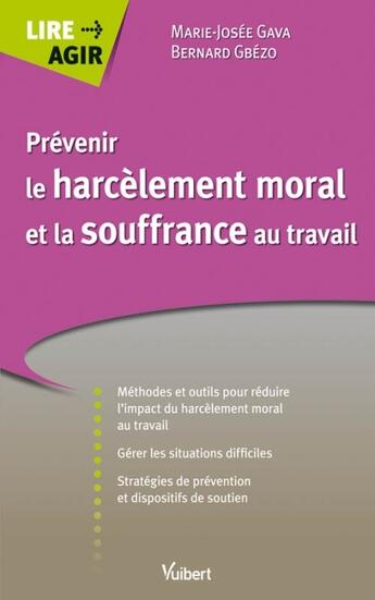 Couverture du livre « Prévenir le harcèlement moral et la souffrance au travail » de Marie-Jose Gava aux éditions Vuibert