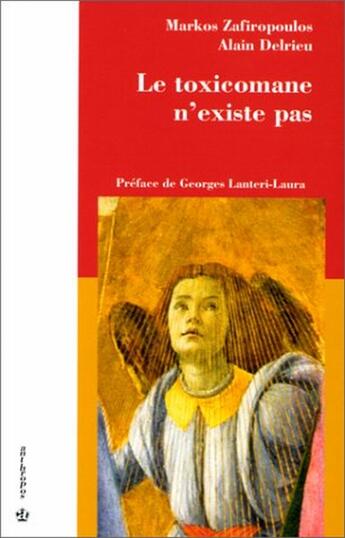 Couverture du livre « TOXICOMANE N'EXISTE PAS (LE) » de Delrieu/Zafiropoulos aux éditions Economica