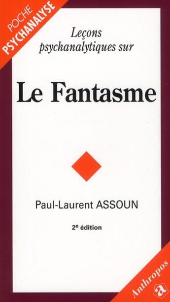 Couverture du livre « Leçons psychanalytiques sur le fantasme (2e édition) » de Paul-Laurent Assoun aux éditions Economica