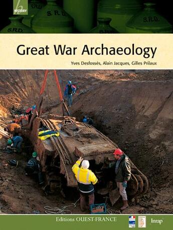 Couverture du livre « Great war archaeology » de Yves Desfosses et Alain Jacques et Gilles Prilaux aux éditions Ouest France