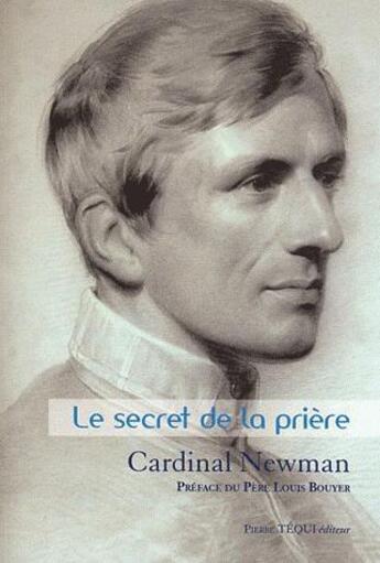 Couverture du livre « Le secret de la prière » de Newman Cardinal aux éditions Tequi