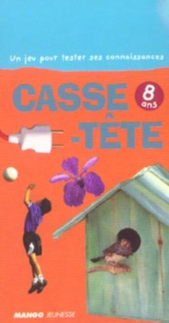 Couverture du livre « Casse tete 08 ans (édition 2003) » de  aux éditions Mango