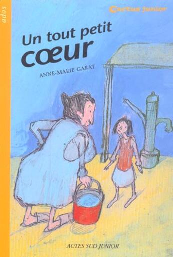 Couverture du livre « UN TOUT PETIT COEUR » de Anne-Marie Garat aux éditions Actes Sud